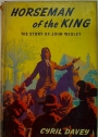 Horseman of the King: The Story of John Wesley. Fourth Impression.