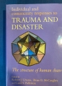 Individual and Community Responses to Trauma and Disaster: The Structure of Human Chaos.