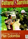 Cultural Survival Quarterly. Winter 2003 Volume 26 Issue 4. Indigenous Responses to Plan Colombia.
