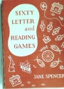 Sixty Letter and Reading Games.