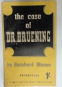 The Case of Dr Bruening.