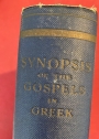 A Synopsis of the Gospels in Greek With Various Readings and Critical Notes. Third Edition, Revised and Enlarged.