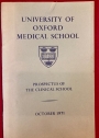 University of Oxford Medical School. Prospectus of the Clinical School. October 1971.