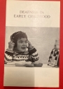 Deafness in Early Childhood.
