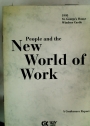 People and the New World of Work. A Conference Report.