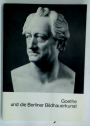 Goethe und die Berliner Bildhauerkunst.