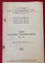 Army Training Memorandum. No. 41, 1941. "How Do You Measure Up? General, Training, Tactical, The Arms, Appendices"