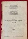 Army Training Memorandum. No. 42, 1942. "General, Training, Tactical, The Arms, Appendices"