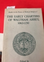 The Early Charters of Waltham Abbey, 1062 - 1230.