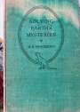 Solving Earth's Mysteries: or Geology for Girls and Boys.
