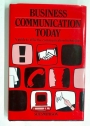 Business Communication Today. A Guide to Effective Communication Techniques.