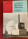A Course in Nuclear Physics.