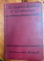 The Student's Handbook of Gynaecology. Second Edition.
