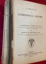 A Manual of Pathological Anatomy. Disbound.