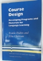 Course Design. Developing Programs and Materials for Language Learning.
