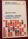 I Controlli Bancari. Evoluzione e Prospettive.