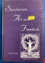 Secularism, Art and Freedom.