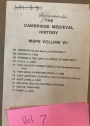 The Cambridge Medieval History. Incomplete set of maps for Volumes 1 - 7.