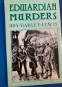 Edwardian Murders.