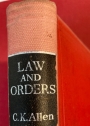 Law and Orders: An Inquiry Into the Nature and Scope of Delegated Legislation and Executive Powers in English Law.