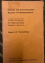 Industry and the Universities: A Conference Convened by the Vice-Cancellors etc, Report of Proceedings.