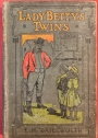 Lady Betty's Twins.