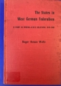 The States in West German Federalism. A Study of Federal-State Relations, 1949 - 1960.