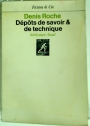 Dépôts de Savoir et de Technique.