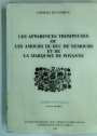 Les Apparences Trompeuses ou les Amours du Duc de Nemours et de La Marquise de Poyanne. (French)
