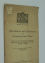 Distribution and Exhibition of Cinematograph Films. Presented by the President of the Board of Trade to Parliament by Command of His Majesty November 1949 [Cmd 7837].