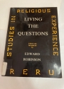 Living the Questions. Studies in the Childhood of Religious Experience.