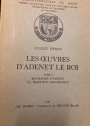 Les Oeuvres d'Adenet le Roi. Tome 1: Biographie d'Adenet. La Tradition Manuscrite.