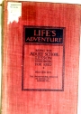 Life's Adeventure: The Search for Truth, Beauty, and Goodness. Being a Scheme of Study for the Year 1920 for Adult Schools.