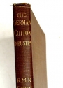The German Cotton Industry. A Report to the Electors of the Gartside Scholarships.
