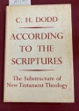 According to the Scriptures: The Substructure of New Testament Theology.