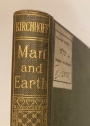 Man and Earth. The Reciprocal Relations and Influences of Man and His Environment.
