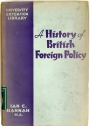A History of British Foreign Policy.