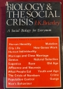 Biology and the Social Crisis. A Social Biology for Everyman.