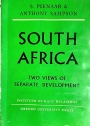 South Africa, Two Views of Separate Development.