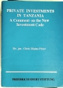 Promotion and Protection of Foreign Investments in Tanzania. A Comment on the New Investment Code.