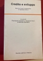 Credito e Sviluppo: Banche locali cooperative e imprese minori.