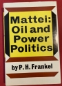 Mattei: Oil and Power Politics.