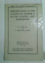 Precipitation in the Alloys of Copper and Silver During Age-hardening.