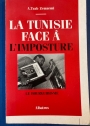 La Tunisie Face à l'imposture. Le Bourguibisme.