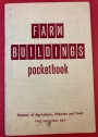 Farm Buildings Pocketbook. Some useful advice giving standards, dimensions and data for those interested in the design of farm buildings.