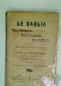 Le Dahlia. Son Histoire, Ses Progres, Sa Culture. Avec une notice sur la fecondation du Dahlia, par M R Gerard.