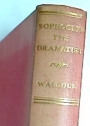 Sophocles the Dramatist.