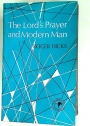 The Lord's Prayer and Modern Man. A Contemporary Approach.