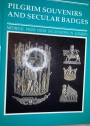 Pilgrim Souvenirs and Secular Badges. Medieval Finds from Excavations in London.