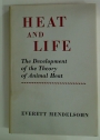 Heat and Life. The Development of the Theory of Animal Heat.